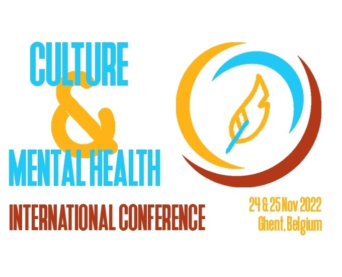 The International Conference Culture & Mental Health in Ghent, Belgium November 2022